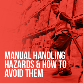 Manual handling hazards & hot to avoid them